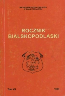 Rocznik Bialskopodlaski. T.7 (1999)