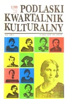Podlaski Kwartalnik Kulturalny R. 12 (1999) nr 1