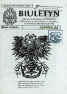 Biuletyn : organ Zarządu Głównego Niepodległościowego Związku Zołnierzy Armii Krajowej : serwis informacyjny "S" R. 3 (1999) nr 12 (22)