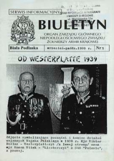 Biuletyn : organ Zarządu Głównego Niepodległościowego Związku Zołnierzy Armii Krajowej : serwis informacyjny "S" (II) R. 3 (1999) nr 5 (wrzesień - październik)