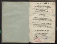 Gnomonika uważana jako wstęp do astronomii z zastosowaniem rozbioru i obiaśnieniem na przykładach oyczystych