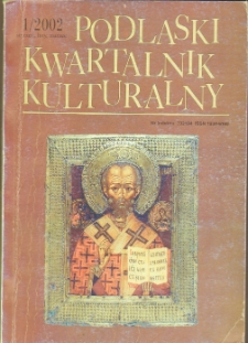 Podlaski Kwartalnik Kulturalny R. 15 (2002) nr 1
