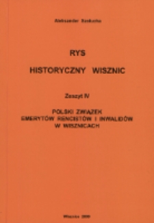 Rys historyczny Wisznic. Z. 4, Polski Związek Emerytów Rencistów i Inwalidów w Wisznicach