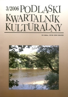 Podlaski Kwartalnik Kulturalny R. 19 (2006) nr 3