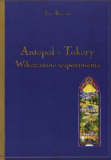Antopol - Tokary : wskrzeszone wspomnienia