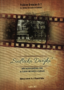 "Siedlecka Dwójka" : setna rocznica powstania szkoły im. Gabriela Narutowicza w Siedlcach /
