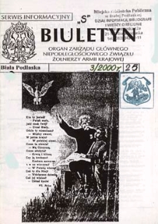 Biuletyn : organ Zarządu Głównego Niepodległościowego Związku Zołnierzy Armii Krajowej : serwis informacyjny "S" R. 4 (2000) nr 3 (25)