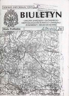 Biuletyn : organ Zarządu Głównego Niepodległościowego Związku Zołnierzy Armii Krajowej : serwis informacyjny "S" R. 4 (2000) nr 4 (26)
