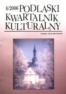 Podlaski Kwartalnik Kulturalny R. 19 (2006) nr 4