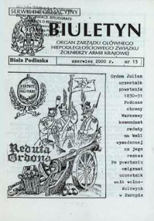 Biuletyn : organ Zarządu Głównego Niepodległościowego Związku Zołnierzy Armii Krajowej : serwis informacyjny R. 4 (2000) nr 13 (czerwiec)