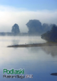 Podlaski Przełom Bugu 2012 : XVII Międzynarodowy Plener Fotograficzny