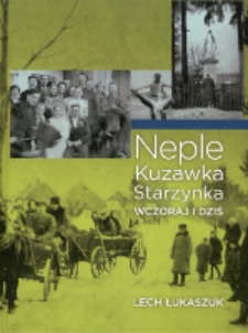 Neple, Kuzawka, Starzynka : wczoraj i dziś