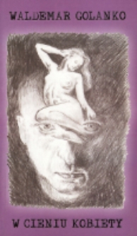 W cieniu kobiety : wiersze 2013