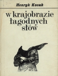 W krajobrazie łagodnych słów