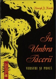 &Icirc;n umbra tăcerii : versuri şii proză