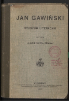 Jan Gawiński : studyum literackie