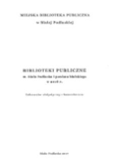 Biblioteki publiczne m. Biała Podlaska i powiatu bialskiego w 2016 r. : (informator statystyczny z komentarzem)