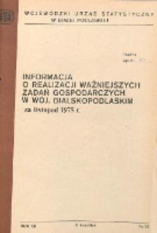 Informacja o realizacji ważniejszych zadań społeczno-gospodarczych w województwie bialskopodlaskim R.1 (1975) nr 11 (za listopad)