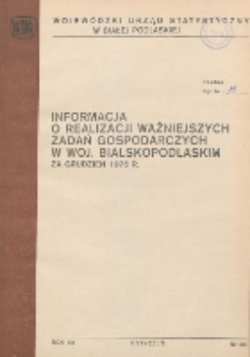 Informacja o realizacji ważniejszych zadań społeczno-gospodarczych w wojew&oacute;dztwie bialskopodlaskim R.1 (1975) nr 12 (za grudzień)