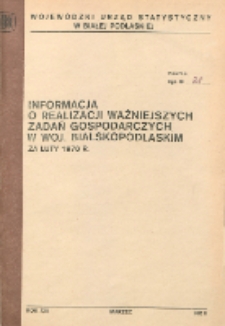 Informacja o realizacji ważniejszych zadań społeczno-gospodarczych w województwie bialskopodlaskim R. 2 (1976) nr 2 za luty