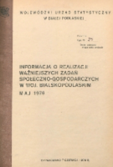 Informacja o realizacji ważniejszych zadań społeczno-gospodarczych w województwie bialskopodlaskim R. 2 (1976) nr 5 za maj