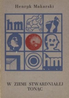 W ziemi stwardniałej tonąc