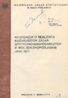 Informacja o realizacji ważniejszych zadań społeczno-gospodarczych w województwie bialskopodlaskim R. 3 (1977) lipiec (nr 7)
