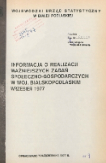 Informacja o realizacji ważniejszych zadań społeczno-gospodarczych w województwie bialskopodlaskim R. 3 (1977) wrzesień (nr 9)
