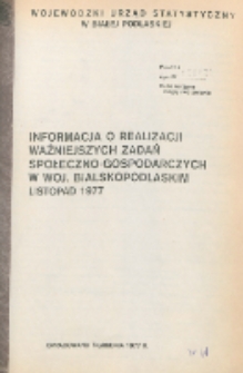 Informacja o realizacji ważniejszych zadań społeczno-gospodarczych w województwie bialskopodlaskim R. 3 (1977) listopad (nr 11)