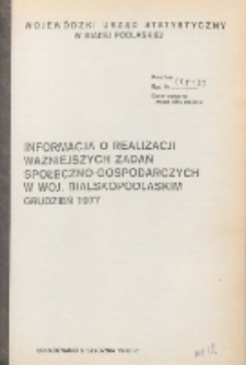 Informacja o realizacji ważniejszych zadań społeczno-gospodarczych w województwie bialskopodlaskim R. 3 (1977) grudzień (nr 12)