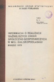 Informacja o realizacji ważniejszych zadań społeczno-gospodarczych w województwie bialskopodlaskim R. 4 (1978) marzec nr 3