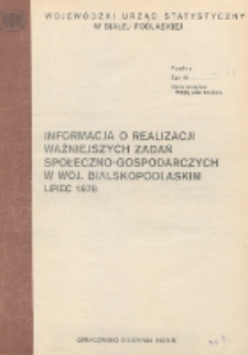 Informacja o realizacji ważniejszych zadań społeczno-gospodarczych w województwie bialskopodlaskim R. 4 (1978) lipiec nr 7