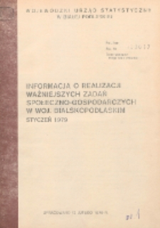 Informacja o realizacji ważniejszych zadań społeczno-gospodarczych w województwie bialskopodlaskim R. 5 (1979) styczeń [nr 1]