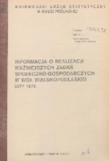 Informacja o realizacji ważniejszych zadań społeczno-gospodarczych w województwie bialskopodlaskim R. 5 (1979) luty [nr 2]
