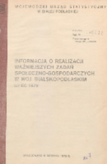 Informacja o realizacji ważniejszych zadań społeczno-gospodarczych w województwie bialskopodlaskim R. 5 (1979) lipiec [nr 7]