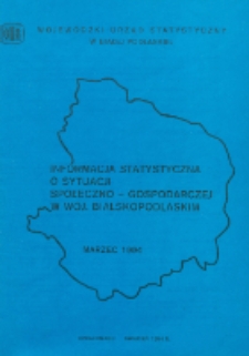 Informacja statystyczna o sytuacji społeczno-gospodarczej w woj. bialskopodlaskim 1994 marzec (nr 3)