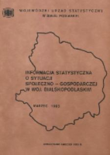 Informacja statystyczna o sytuacji społeczno-gospodarczej w woj. bialskopodlaskim 1995 marzec [nr 3]