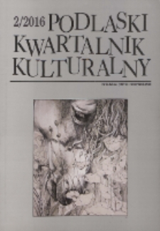 Podlaski Kwartalnik Kulturalny R. 29 (2016) nr 2