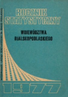 Rocznik statystyczny wojew&oacute;dztwa bialskopodlaskiego 1977