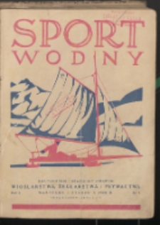 Sport Wodny : dwutygodnik, poświęcony sprawom wioślarstwa, żeglarstwa, pływactwa R. 4 (1928) nr 1