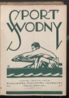 Sport Wodny : dwutygodnik, poświęcony sprawom wioślarstwa, żeglarstwa, pływactwa R. 4 (1928) nr 5