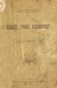 Książę "Panie Kochanku" w świetle własnej korespondencji : studium