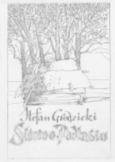 Słowo o Podlasiu : (nad Krzną i Bugiem) : wieczor poezji i prozy