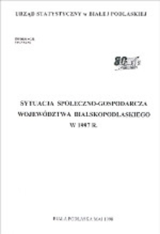 Sytuacja społeczno-gospodarcza wojew&oacute;dztwa bialskopodlaskiego w 1997 r.