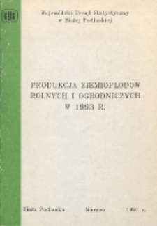 Produkcja ziemiopłodów rolnych i ogrodniczych w 1993 r.
