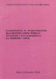 Zatrudnienie w województwie bialskopodlaskim według wysokości wynagrodzenia za wrzesień 1995 r. /