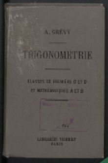 Trigonométrie : al'usage des éléves des classes de premiére C et D et de mathématiques A et B