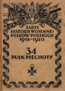 Zarys historii wojennej 34-go pułku piechoty