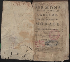 Sermons sur les évangiles du Carême et sur divers sujets de morale, avec des panégyriques. T. 1