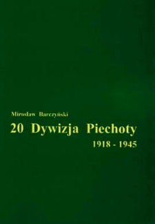 20 Dywizja Piechoty 1918-1945 : (I baon 78 P.P. AK 1943-1944) : informator do wystawy